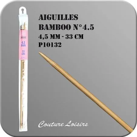 Aiguilles bambou - 33 cm - n° 4.5 mm
