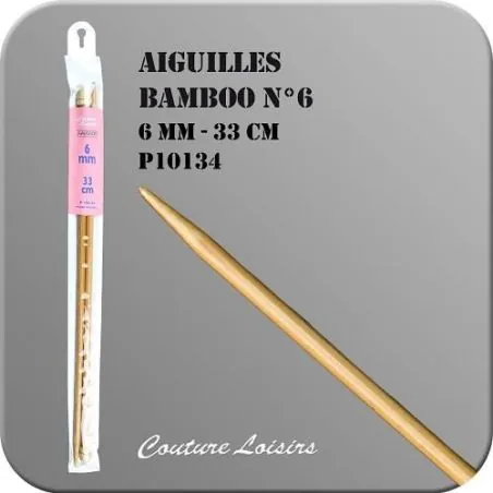 Aiguilles bambou - 33 cm - n° 6 mm